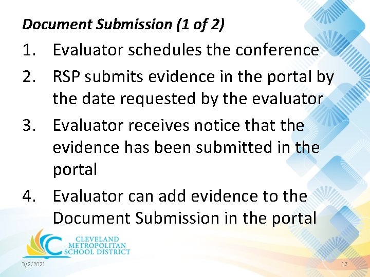 Document Submission (1 of 2) 1. Evaluator schedules the conference 2. RSP submits evidence Document Submission (1 of 2) 1. Evaluator schedules the conference 2. RSP submits evidence