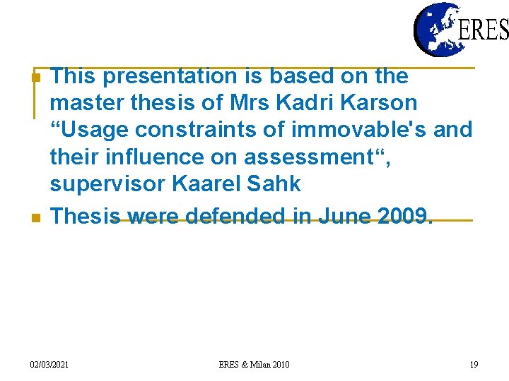 n n This presentation is based on the master thesis of Mrs Kadri Karson