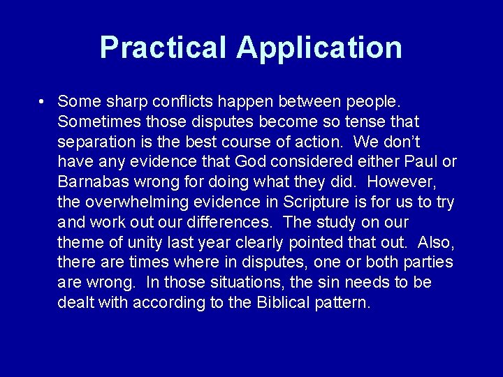 Practical Application • Some sharp conflicts happen between people. Sometimes those disputes become so
