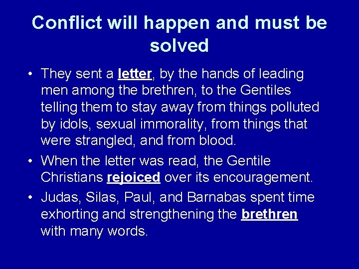 Conflict will happen and must be solved • They sent a letter, by the