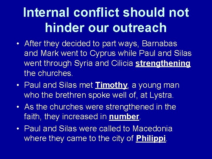 Internal conflict should not hinder outreach • After they decided to part ways, Barnabas