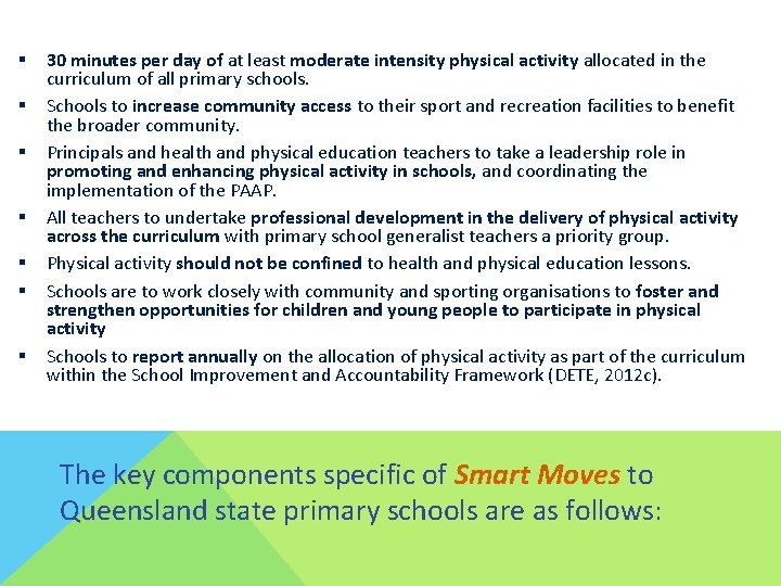 § § § § 30 minutes per day of at least moderate intensity physical