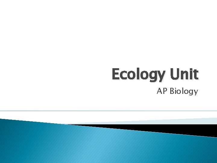 Ecology Unit AP Biology 