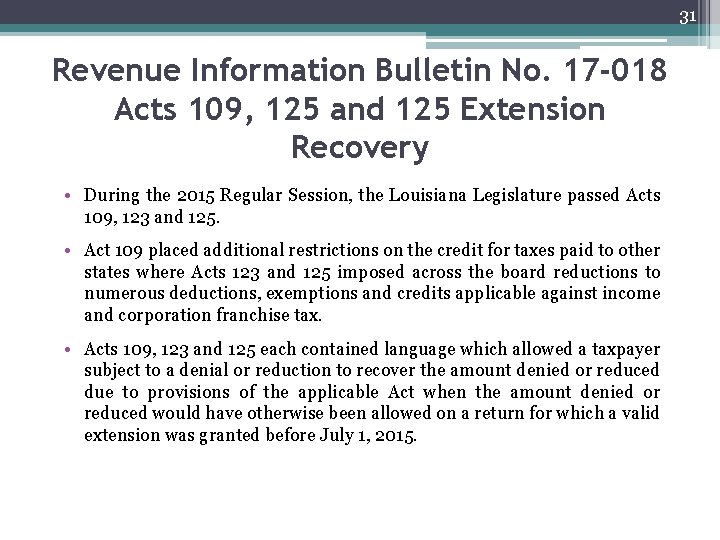 31 Revenue Information Bulletin No. 17 -018 Acts 109, 125 and 125 Extension Recovery
