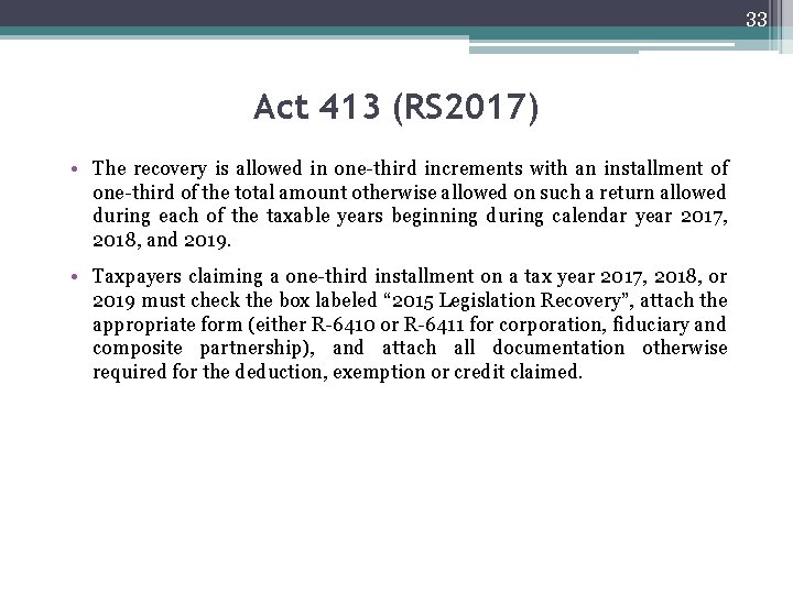 33 Act 413 (RS 2017) • The recovery is allowed in one-third increments with