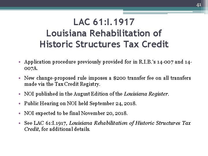 41 LAC 61: I. 1917 Louisiana Rehabilitation of Historic Structures Tax Credit • Application