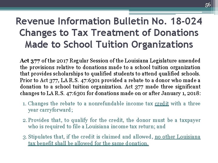 56 Revenue Information Bulletin No. 18 -024 Changes to Tax Treatment of Donations Made