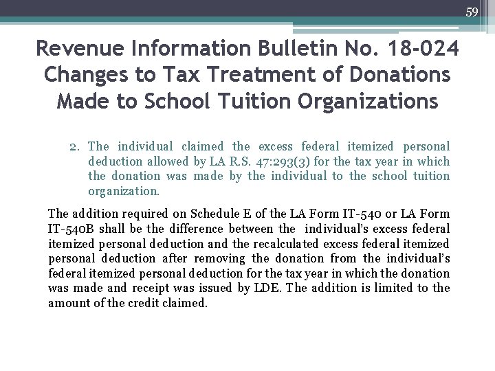 59 Revenue Information Bulletin No. 18 -024 Changes to Tax Treatment of Donations Made