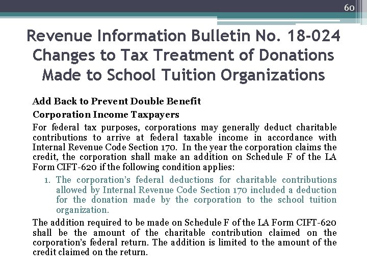 60 Revenue Information Bulletin No. 18 -024 Changes to Tax Treatment of Donations Made