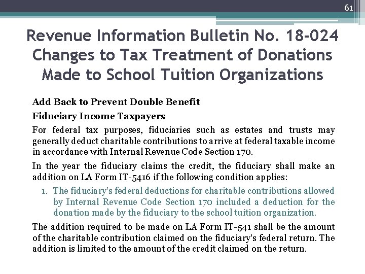 61 Revenue Information Bulletin No. 18 -024 Changes to Tax Treatment of Donations Made