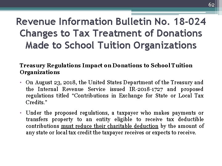 62 Revenue Information Bulletin No. 18 -024 Changes to Tax Treatment of Donations Made