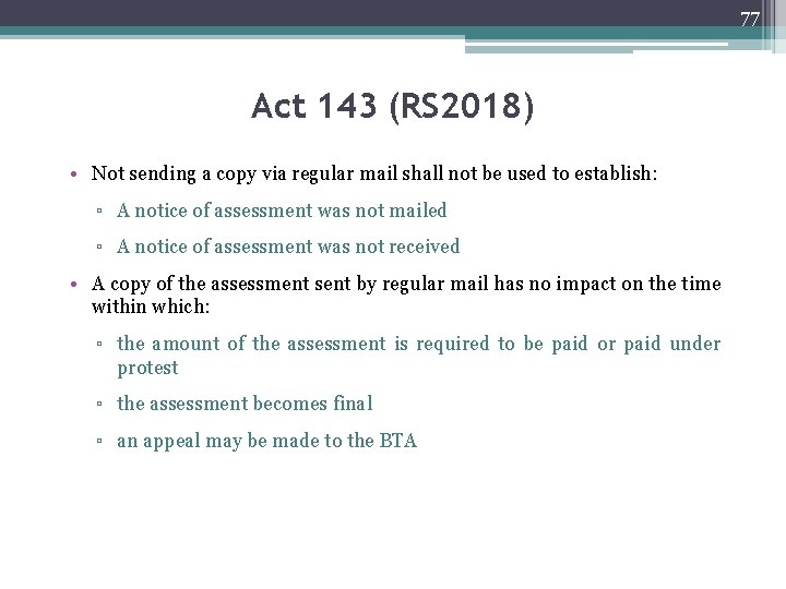 77 Act 143 (RS 2018) • Not sending a copy via regular mail shall