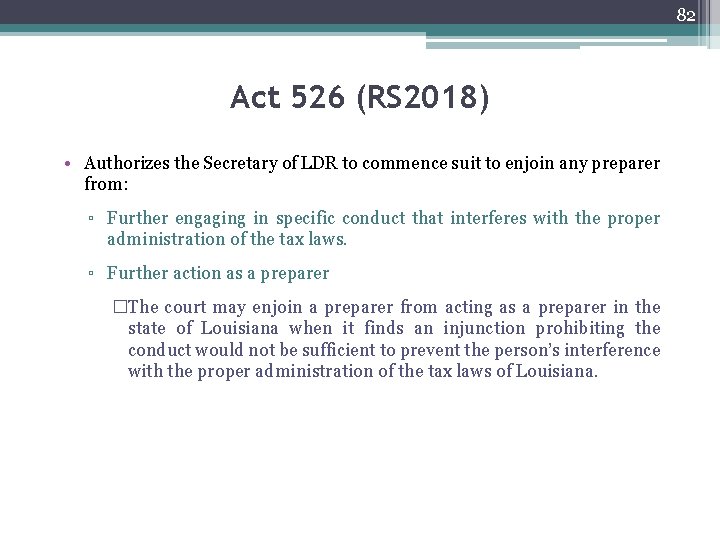 82 Act 526 (RS 2018) • Authorizes the Secretary of LDR to commence suit