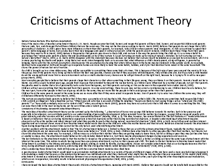 Criticisms of Attachment Theory • • • • Nature Versus Nurture: The Nurture Assumption