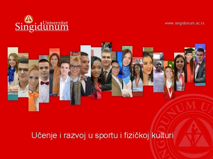 www. singidunum. ac. rs Učenje i razvoj u sportu i fizičkoj kulturi 