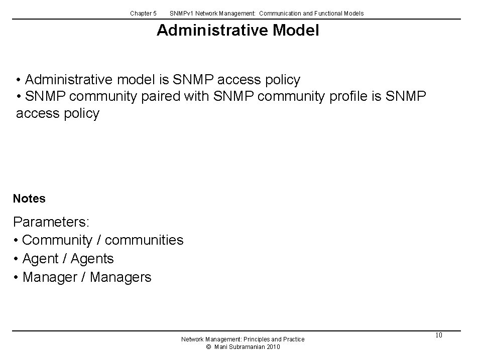 Chapter 5 SNMPv 1 Network Management: Communication and Functional Models Administrative Model • Administrative Chapter 5 SNMPv 1 Network Management: Communication and Functional Models Administrative Model • Administrative