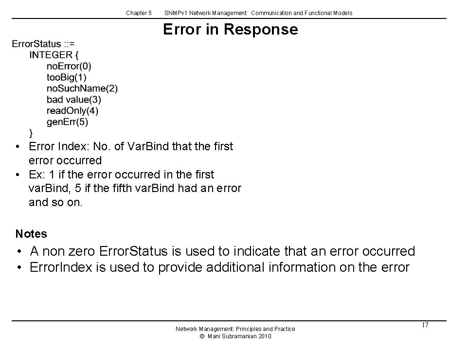 Chapter 5 SNMPv 1 Network Management: Communication and Functional Models Error in Response • Chapter 5 SNMPv 1 Network Management: Communication and Functional Models Error in Response •
