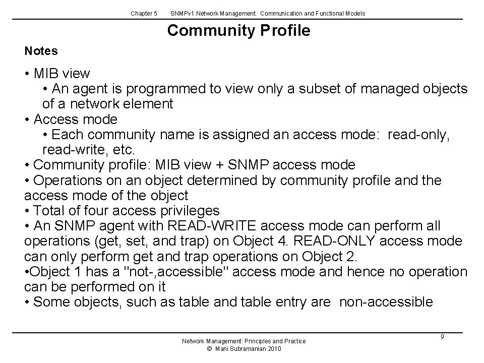 Chapter 5 SNMPv 1 Network Management: Communication and Functional Models Community Profile Notes • Chapter 5 SNMPv 1 Network Management: Communication and Functional Models Community Profile Notes •