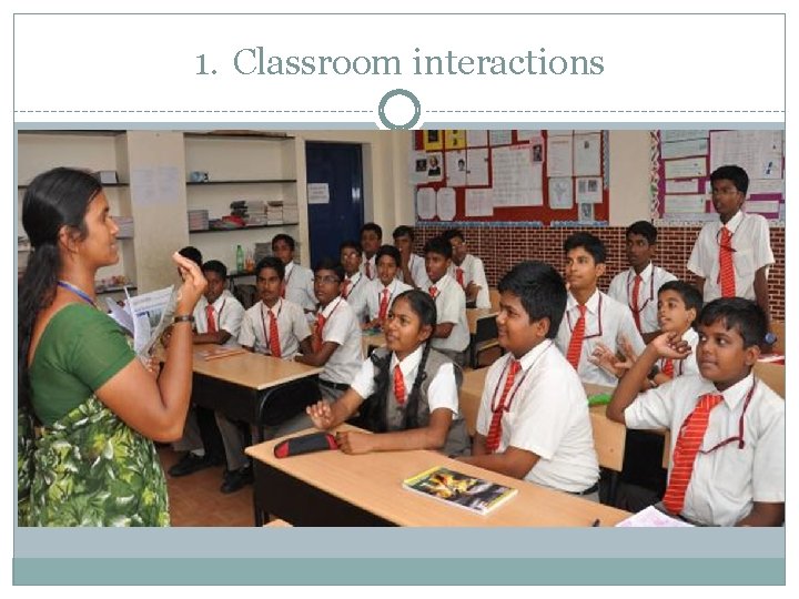 1. Classroom interactions 