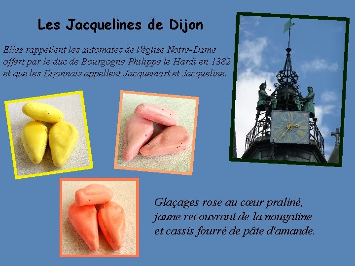 Les Jacquelines de Dijon Elles rappellent les automates de l'église Notre-Dame offert par le