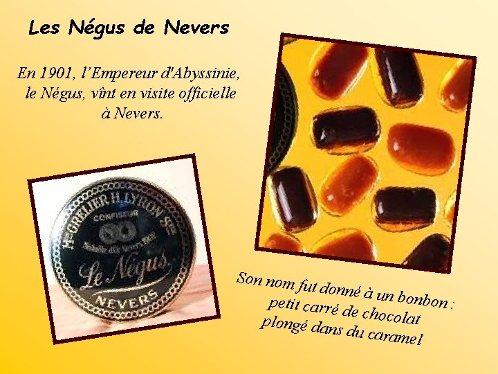 Les Négus de Nevers En 1901, l’Empereur d'Abyssinie, le Négus, vînt en visite officielle