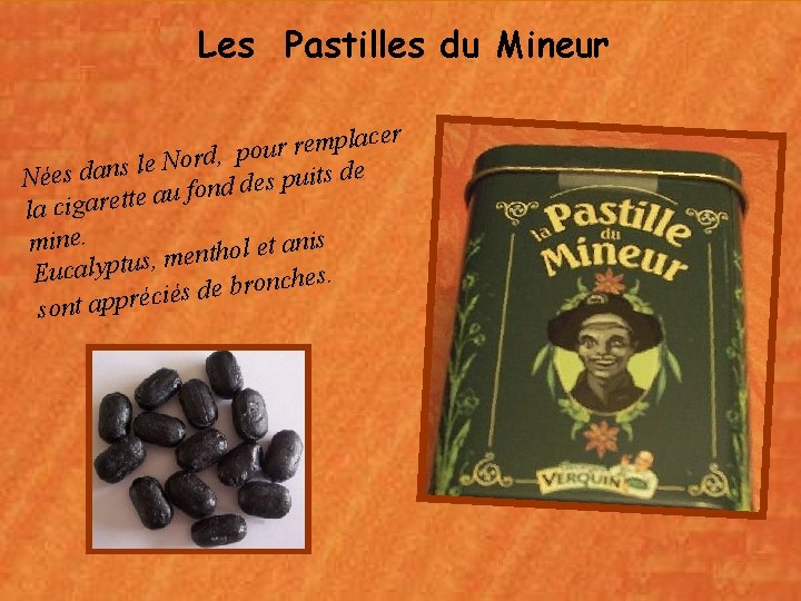 Les Pastilles du Mineur r e c a l p m e r our