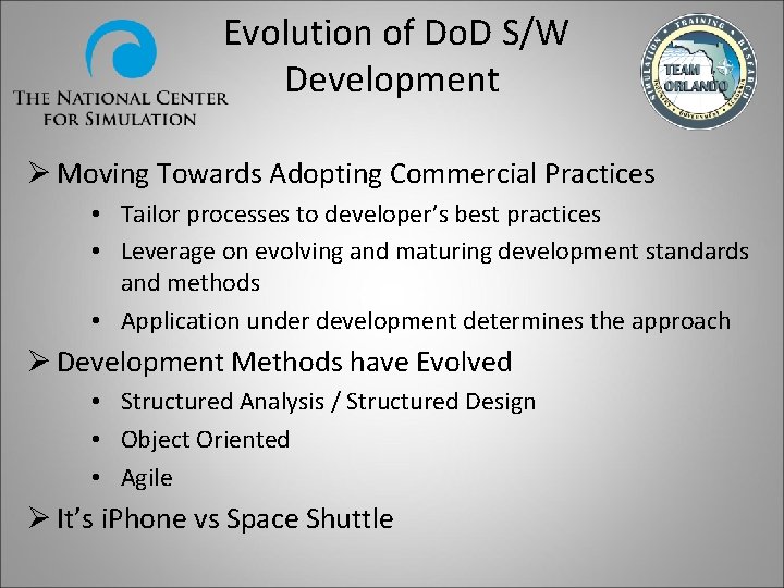 Evolution of Do. D S/W Development Ø Moving Towards Adopting Commercial Practices • Tailor