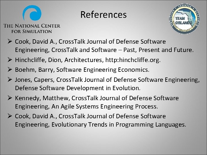 References Ø Cook, David A. , Cross. Talk Journal of Defense Software Engineering, Cross.