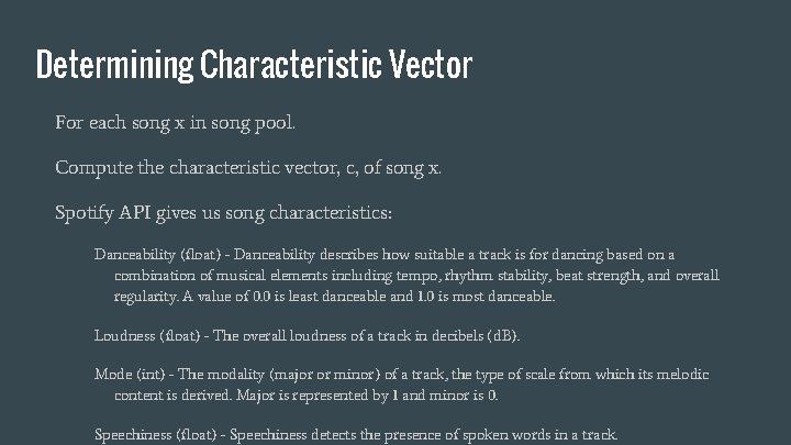 Determining Characteristic Vector For each song x in song pool. Compute the characteristic vector,