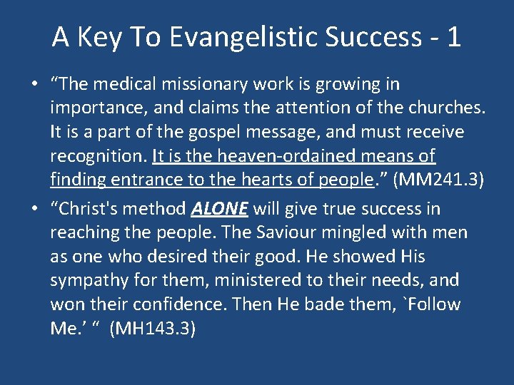 A Key To Evangelistic Success - 1 • “The medical missionary work is growing