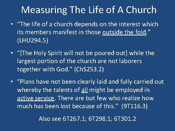 Measuring The Life of A Church • “The life of a church depends on