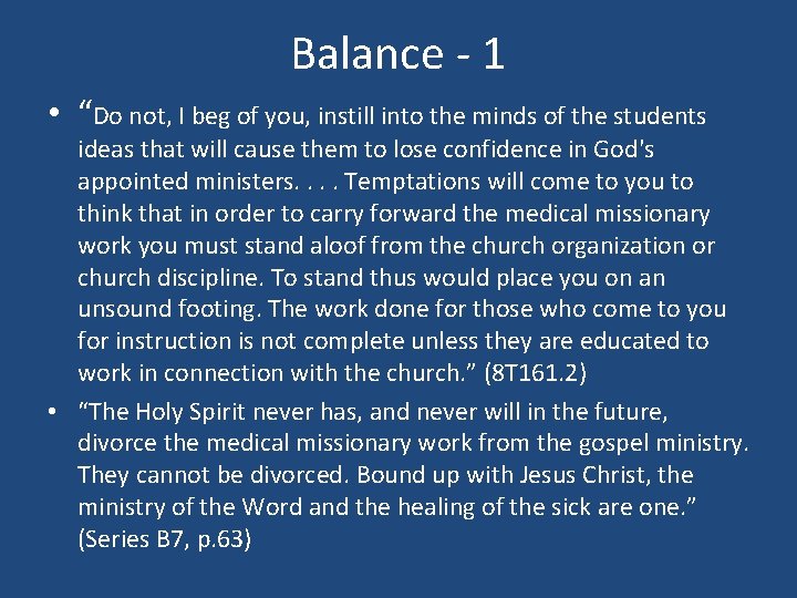 Balance - 1 • “Do not, I beg of you, instill into the minds