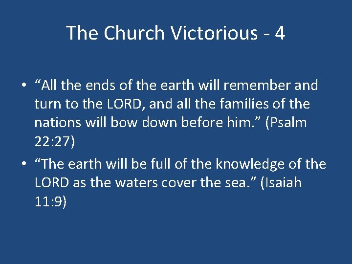 The Church Victorious - 4 • “All the ends of the earth will remember