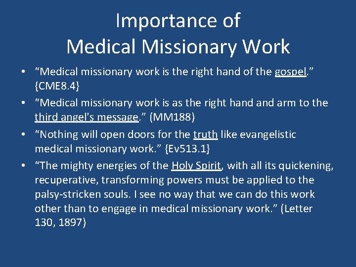 Importance of Medical Missionary Work • “Medical missionary work is the right hand of