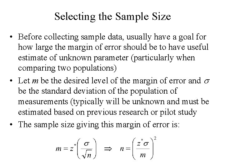 Selecting the Sample Size • Before collecting sample data, usually have a goal for Selecting the Sample Size • Before collecting sample data, usually have a goal for