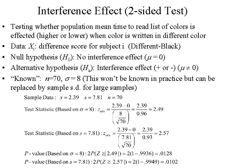 Interference Effect (2 -sided Test) • Testing whether population mean time to read list Interference Effect (2 -sided Test) • Testing whether population mean time to read list
