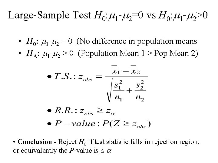Large-Sample Test H 0: m 1 -m 2=0 vs H 0: m 1 -m Large-Sample Test H 0: m 1 -m 2=0 vs H 0: m 1 -m