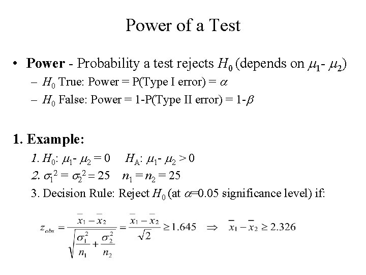Power of a Test • Power - Probability a test rejects H 0 (depends Power of a Test • Power - Probability a test rejects H 0 (depends