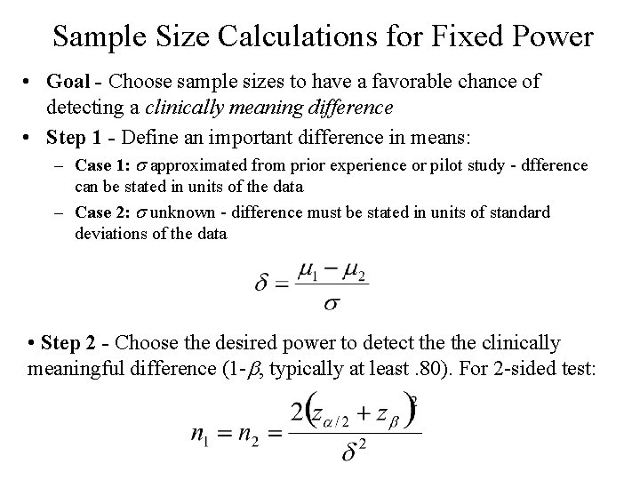 Sample Size Calculations for Fixed Power • Goal - Choose sample sizes to have Sample Size Calculations for Fixed Power • Goal - Choose sample sizes to have