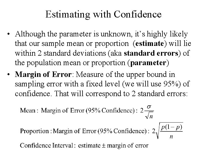 Estimating with Confidence • Although the parameter is unknown, it’s highly likely that our Estimating with Confidence • Although the parameter is unknown, it’s highly likely that our