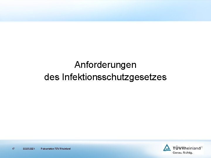 Anforderungen des Infektionsschutzgesetzes 17 02. 03. 2021 Präsentation TÜV Rheinland 