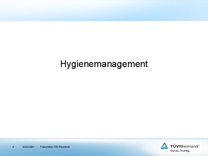 Hygienemanagement 4 02. 03. 2021 Präsentation TÜV Rheinland 