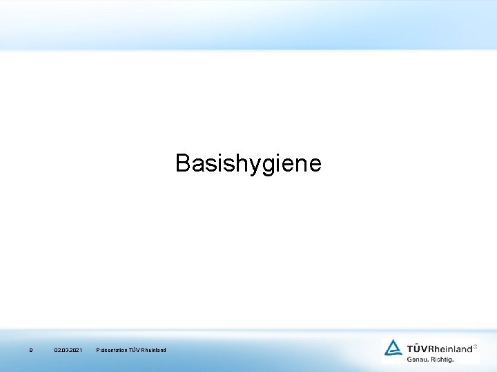 Basishygiene 9 02. 03. 2021 Präsentation TÜV Rheinland 