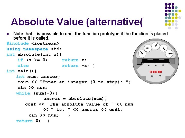 Absolute Value (alternative( Note that it is possible to omit the function prototype if