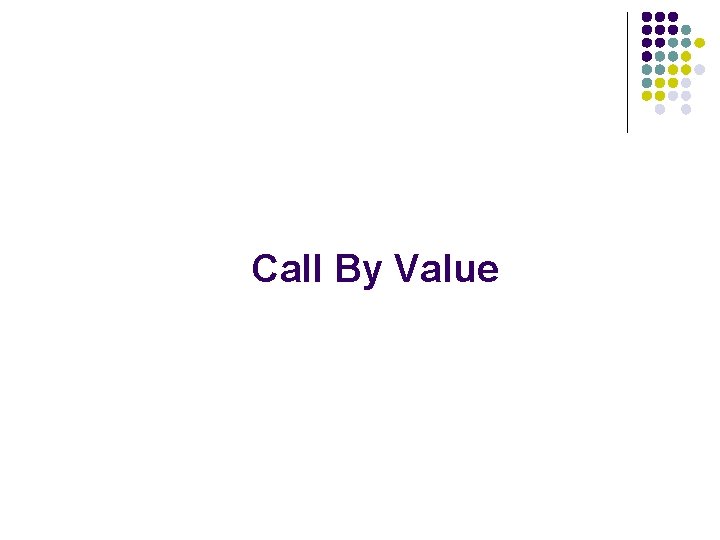 Call By Value 