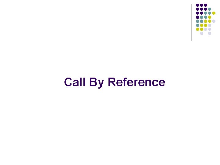 Call By Reference 