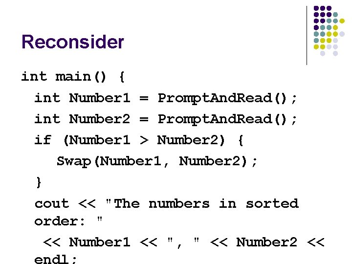 Reconsider int main() { int Number 1 = Prompt. And. Read(); int Number 2