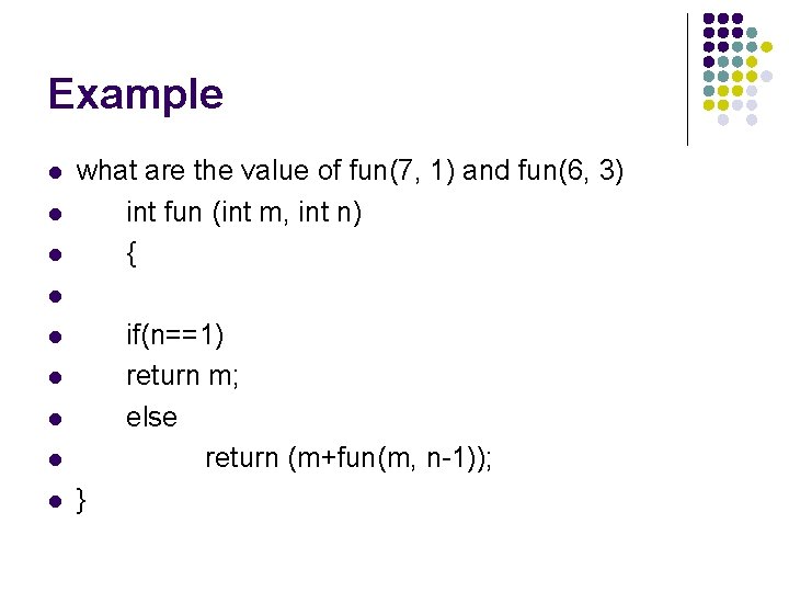 Example l l l l l what are the value of fun(7, 1) and