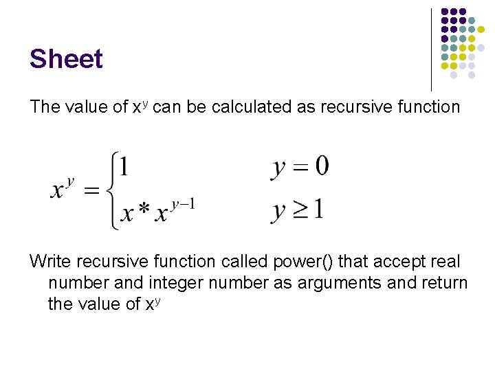 Sheet The value of xy can be calculated as recursive function Write recursive function