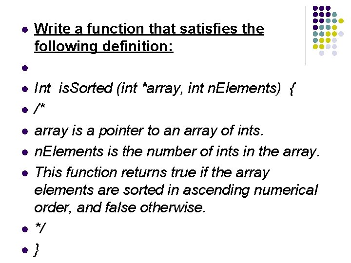 l l l l l Write a function that satisfies the following definition: Int